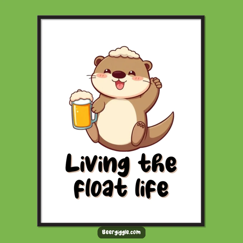 Funny Otter Poster: Floating Beer Bliss Art, A Unique Funny Gift!