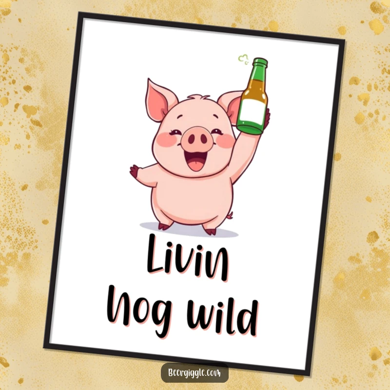 Funny poster illustrating a gleeful pig character triumphantly raising a beer bottle, a symbol of pure joy.