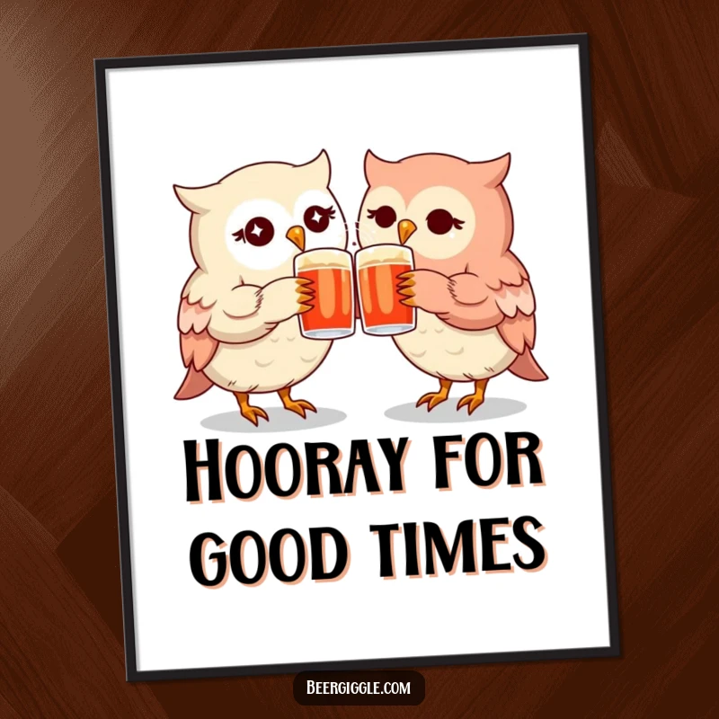 Funny Free Printable Wall Art showing two kawaii owls with twinkling eyes merrily clinking their mugs together in a friendly toast.