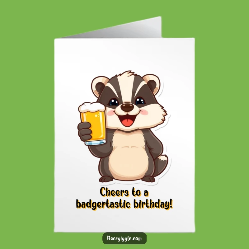 Free Printable Birthday Card: Badger Cheers Beer, Humorous DIY Gift Idea