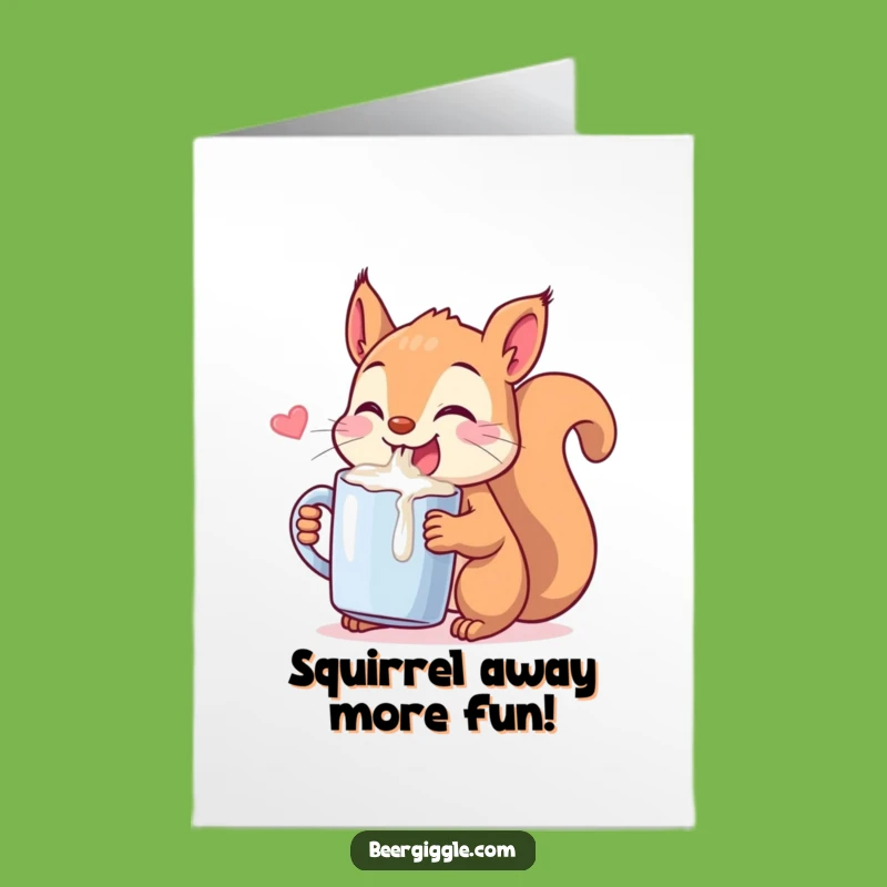 Free Printable Birthday Card: Funny Kawaii Squirrel Mug Chug DIY Downloadable