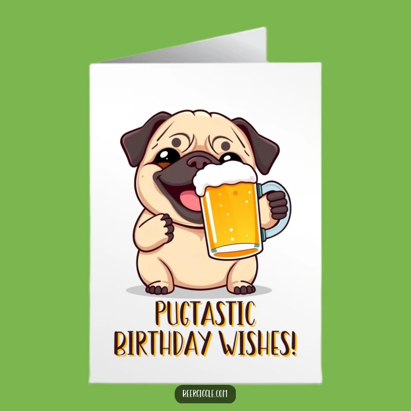 Free Printable Birthday Pug Beer Toast Card - Funny Downloadable Gift for Dog Lovers