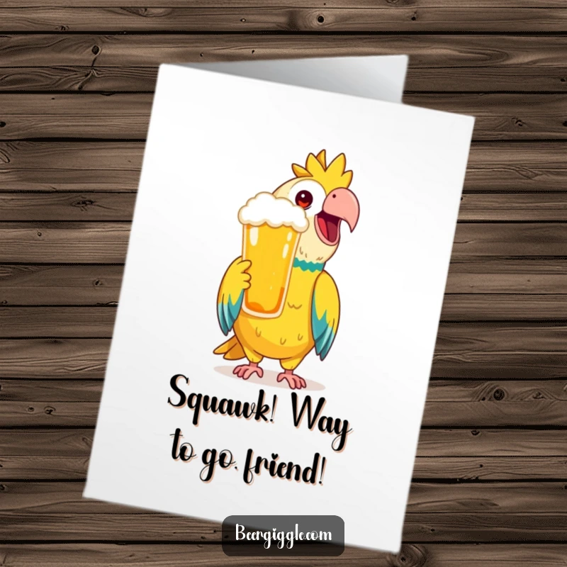 Funny Free Printable Congrats Card: A happy parrot character mimicking a toast with a frothy beer.
