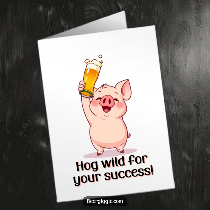 Funny Free Printable Congratulations Card: Gleeful pig character holding a beer bottle aloft in celebration.
