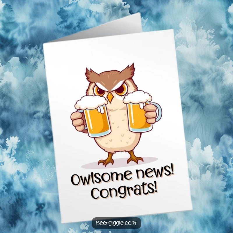 Funny Free Printable Congratulations Card: Owl humorously attempts to balance two overflowing beer mugs, celebrating a big win.