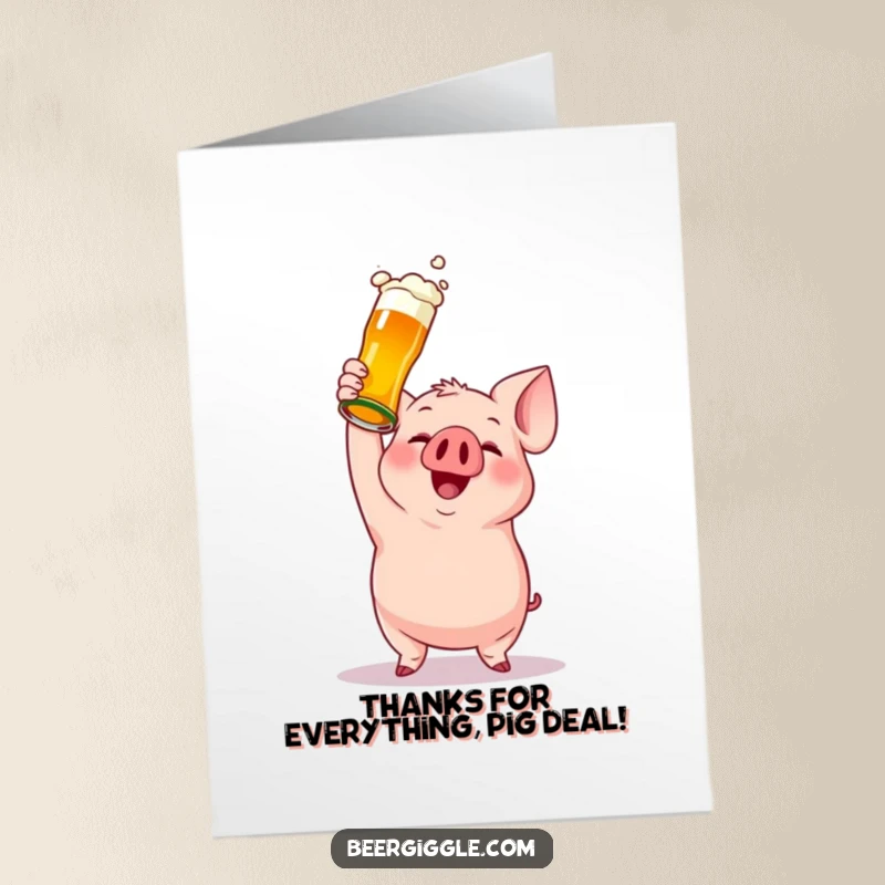 Funny Free Printable Thank You Card: Gleeful pig character holding a beer bottle, expressing thanks humorously.