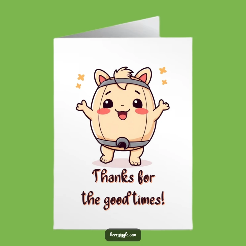 Funny Free Printable Thank You Card: Keg Dance Humorous Expressive Downloadable