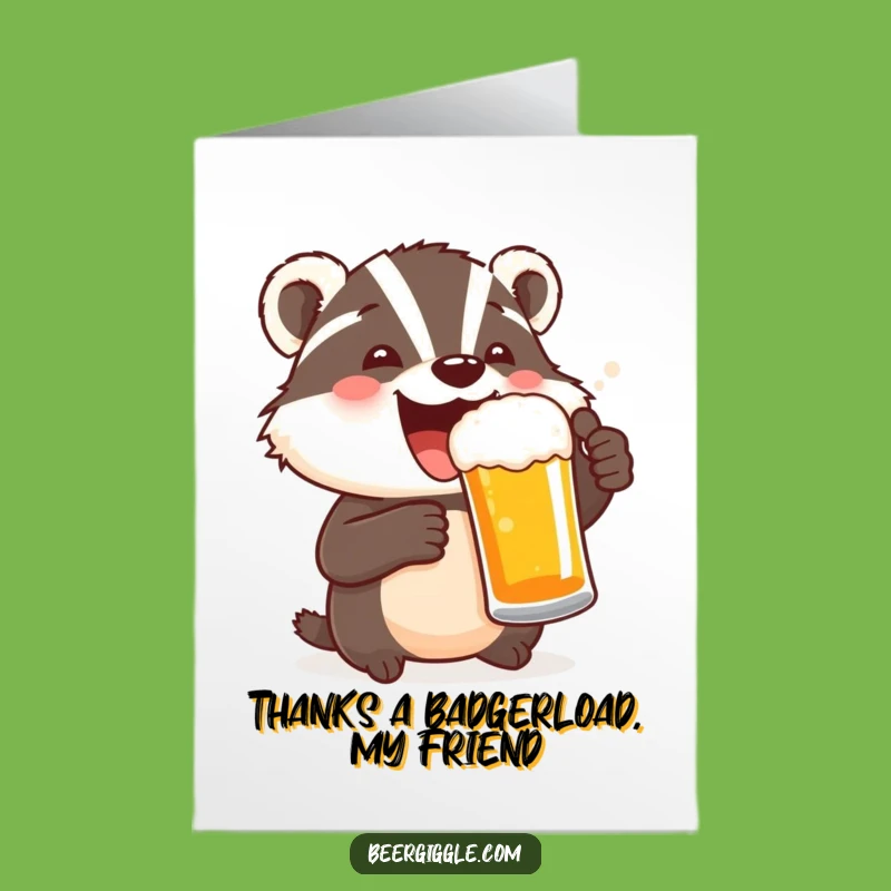 Free Printable Funny Badger Thank You Card: Beer Toast, Downloadable Gratitude