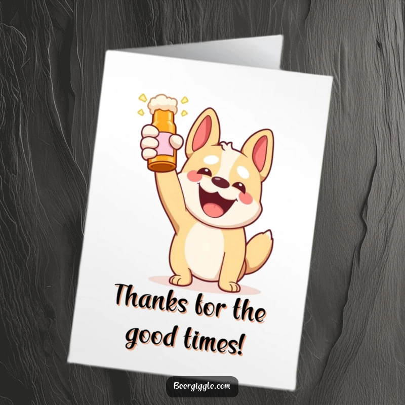 Funny Free Printable Thank You Card depicting a cheerful Kawaii dog joyfully toasting with a beer bottle.